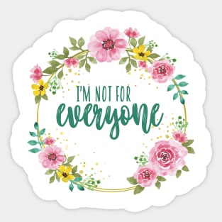 Im Not For Everyone Sticker